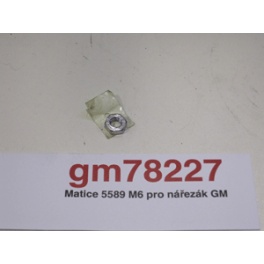 Matica 5589 M6 pre nárezák GM